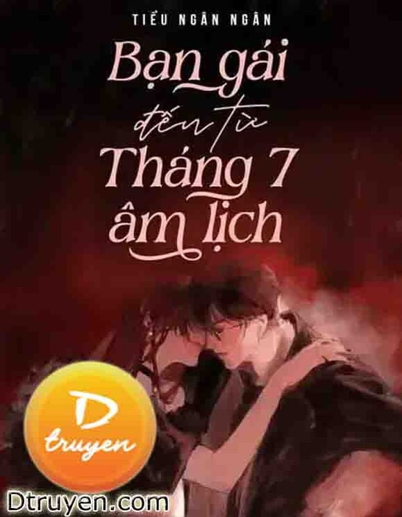 Bạn Gái Đến Từ Tháng 7 Âm Lịch