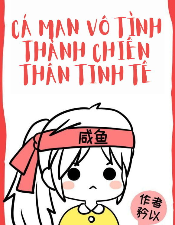 Cá Mặn Vô Tình Thành Chiến Thần Tinh Tế