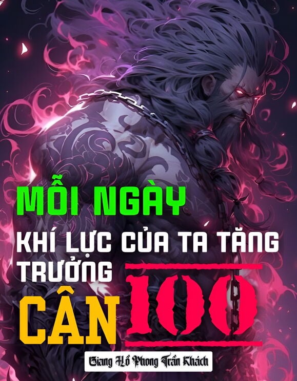 Mỗi Ngày, Khí Lực Của Ta Tăng Trưởng 100 Cân