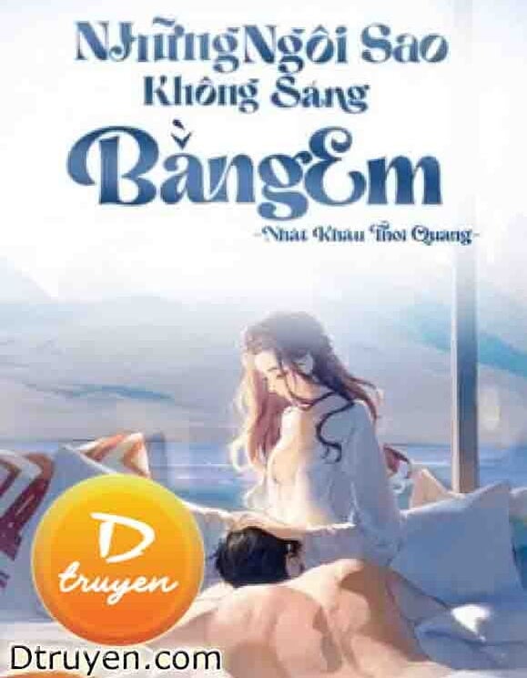 Những Ngôi Sao Không Sáng Bằng Em