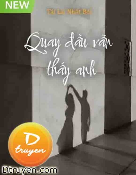 Quay Đầu Vẫn Thấy Anh