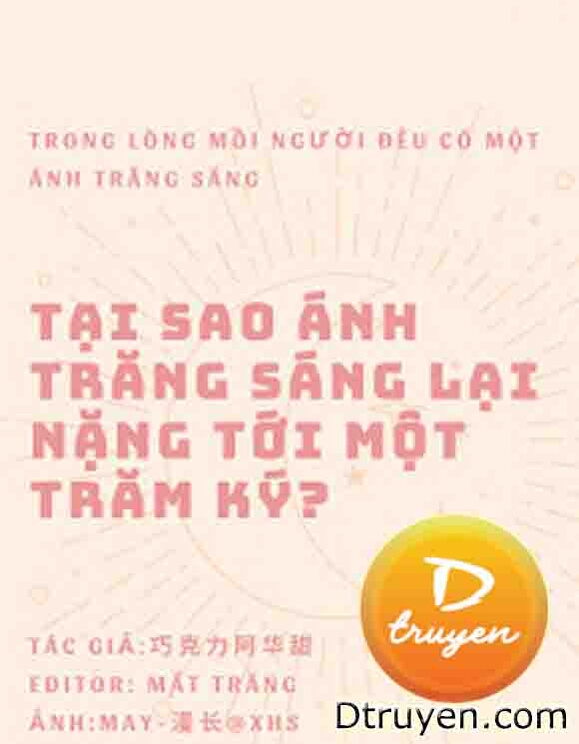 Tại Sao Ánh Trăng Sáng Lại Nặng Tới Một Trăm Ký