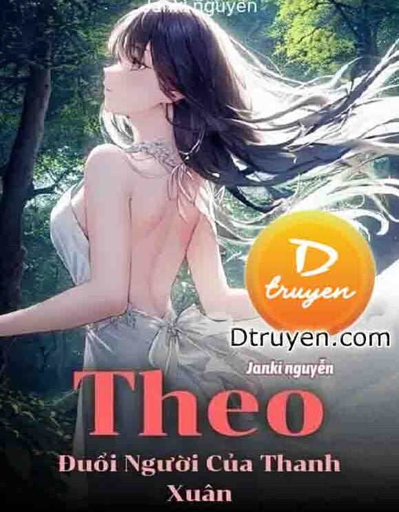 Theo Đuổi Người Của Thanh Xuân