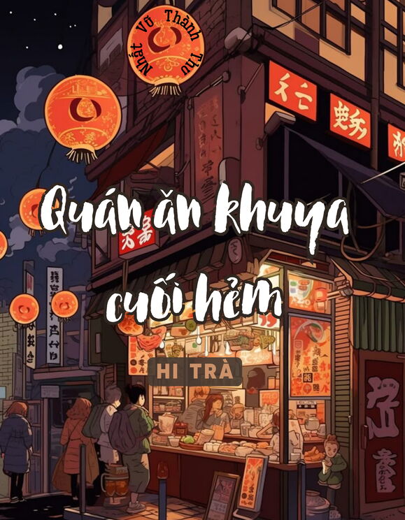 Quán Ăn Khuya Cuối Hẻm [Mỹ Thực]