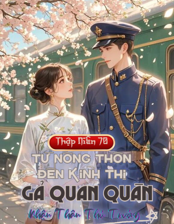 Từ Nông Thôn Đến Kinh Thị: Gả Quan Quân, Nhận Thân Thủ Trưởng