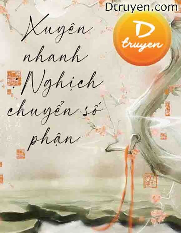 Xuyên Nhanh: Nghịch Chuyển Số Phận