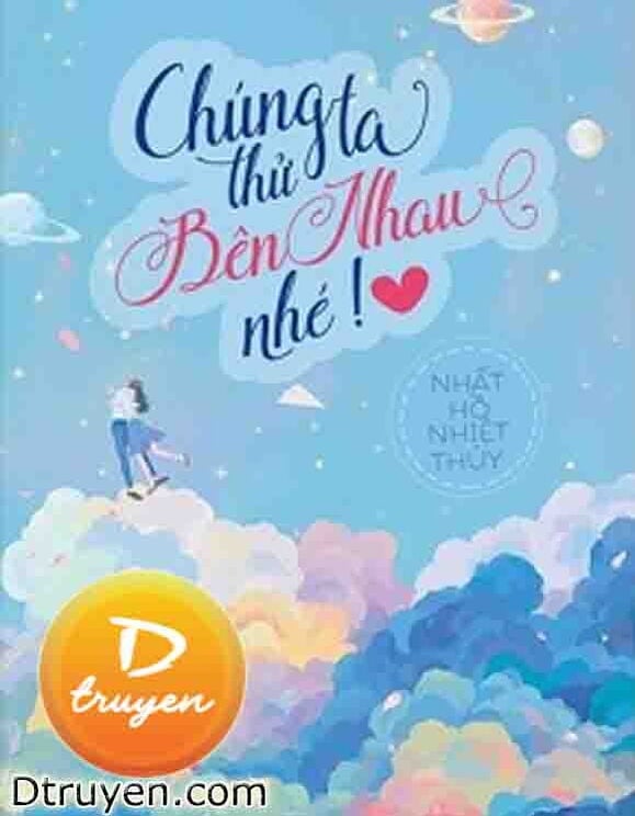 Chúng Ta Thử Bên Nhau Nhé