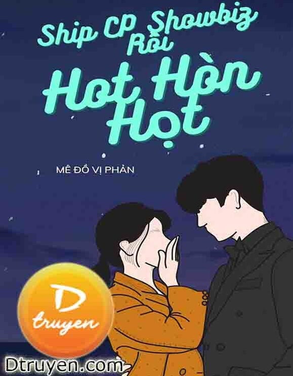 Ship Cp Showbiz Rồi Hot Hòn Họt