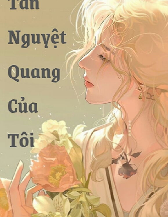 Tần Nguyệt Quang Của Tôi