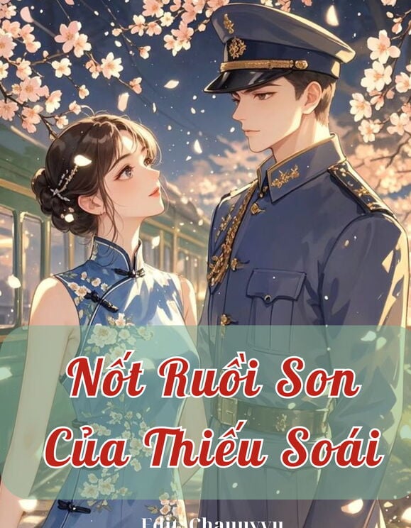 [Dân Quốc] Nốt Ruồi Son Của Thiếu Soái