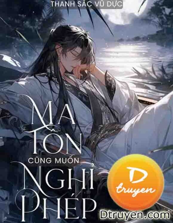 Ma Tôn Cũng Muốn Nghỉ Phép