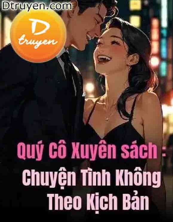 Quý Cô Xuyên Sách: Chuyện Tình Không Theo Kịch Bản