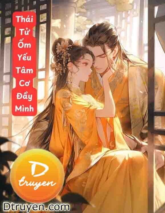 Thái Tử Ốm Yếu Tâm Cơ Đầy Mình