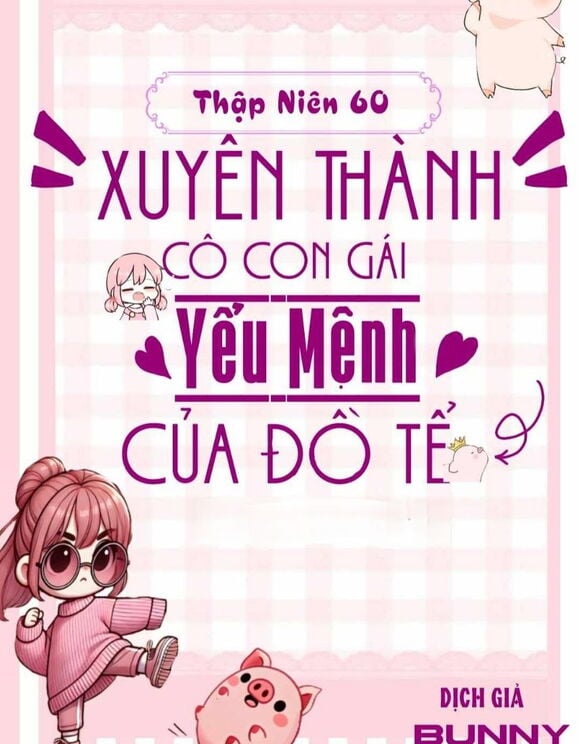 Thập Niên 60: Xuyên Thành Cô Con Gái Yểu Mệnh Của Đồ Tể