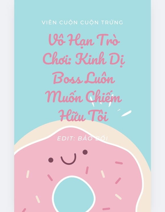 Vô Hạn Trò Chơi: Kinh Dị Boss Luôn Muốn Chiếm Hữu Tôi