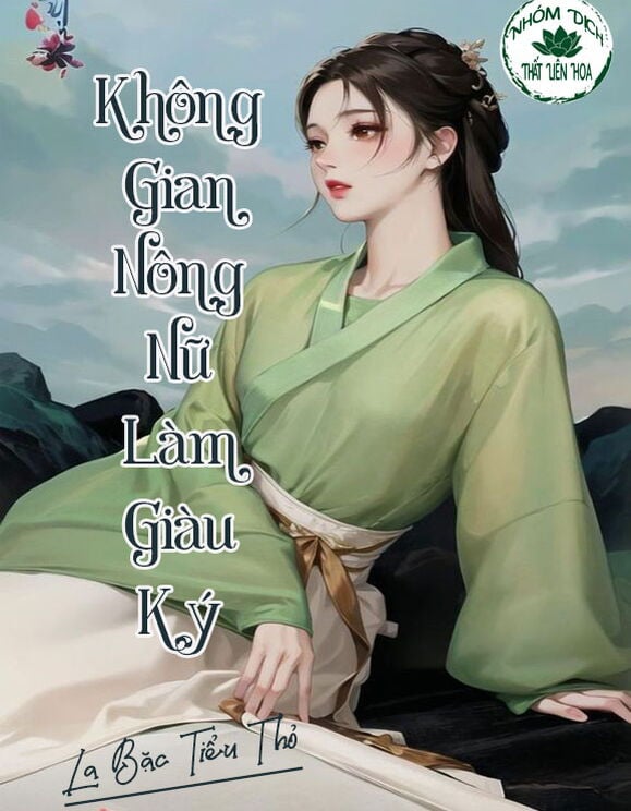 Không Gian Nông Nữ Làm Giàu Ký