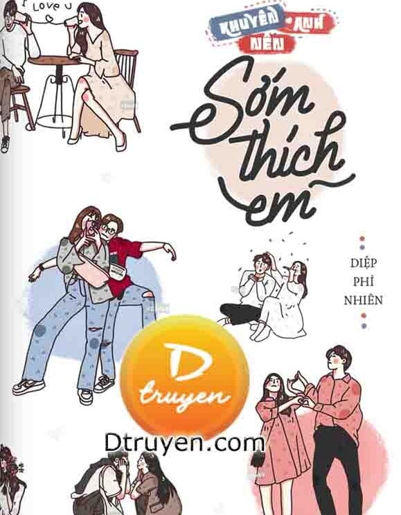 Khuyên Anh Nên Sớm Thích Em