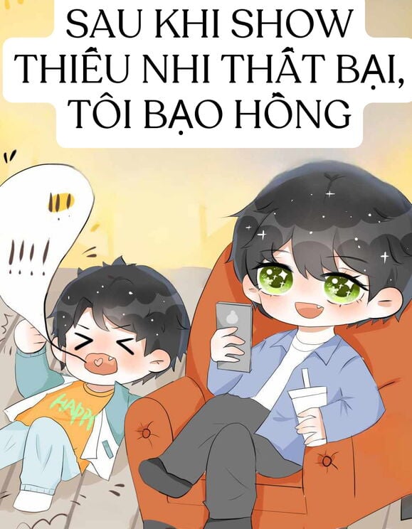 Sau Khi Show Thiếu Nhi Thất Bại, Tôi Bạo Hồng