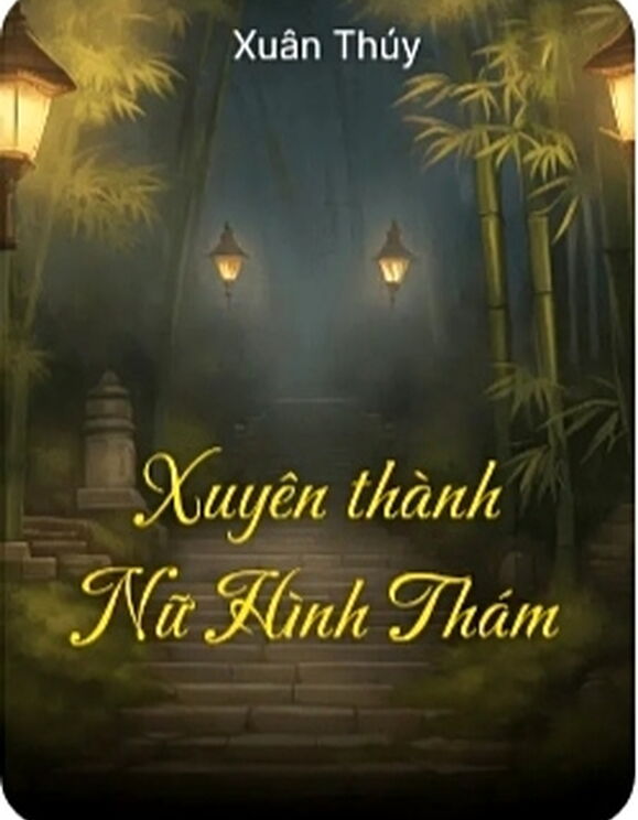 Xuyên Thành Nữ Hình Thám