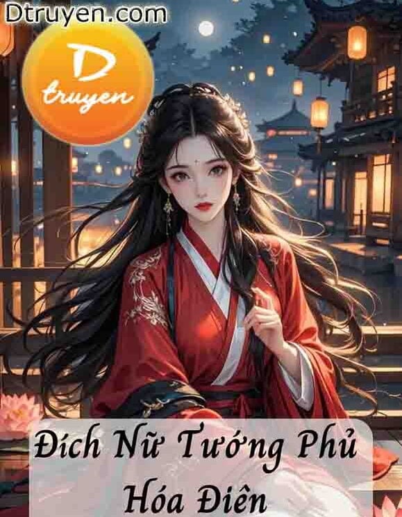 Đích Nữ Tướng Phủ Hóa Điên