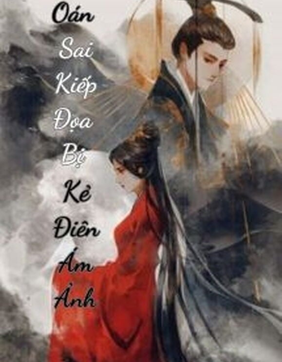 Oán Sai Kiếp Đọa Bị Kẻ Điên Ám Ảnh