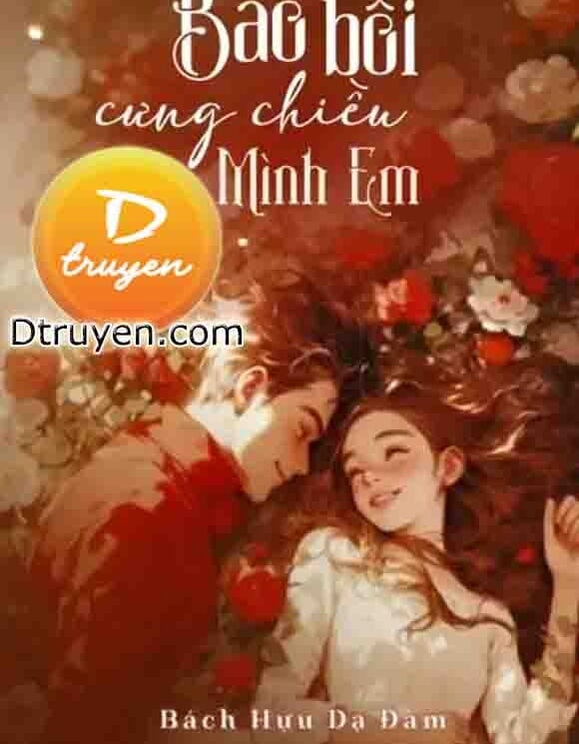 Bảo Bối, Cưng Chiều Mình Em