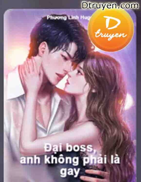 Đại Boss, Anh Không Phải Là Gay!