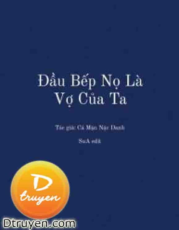 Đầu Bếp Nọ Là Vợ Của Ta