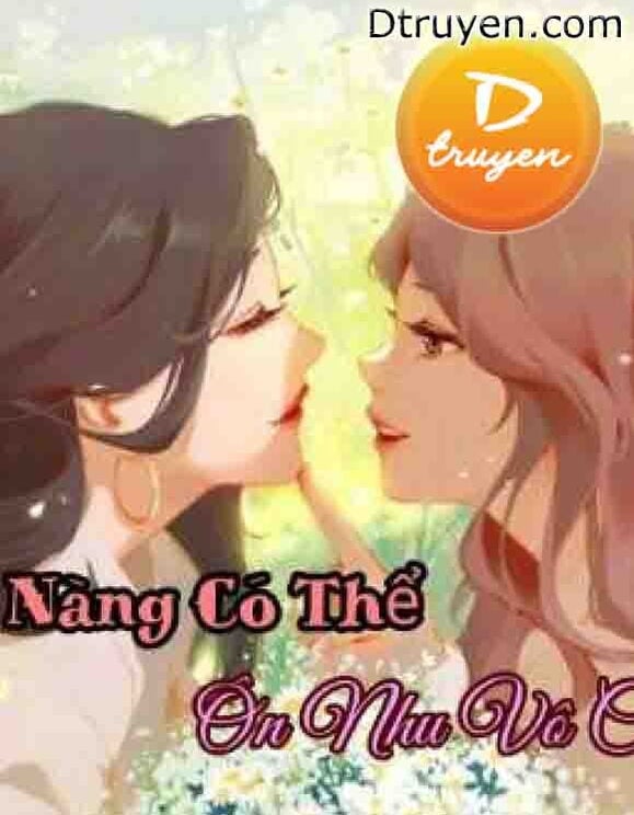 Nàng Có Thể Ôn Nhu Vô Cùng