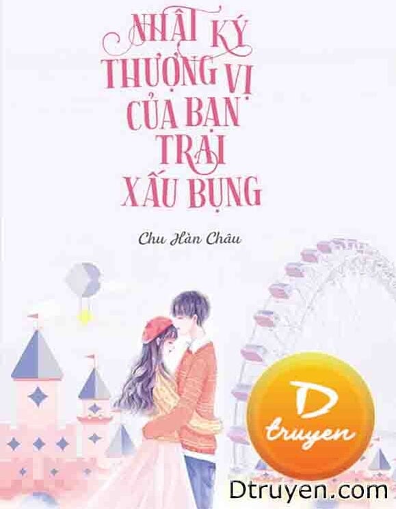 Nhật Ký Lên Chức Của Bạn Trai Xấu Bụng