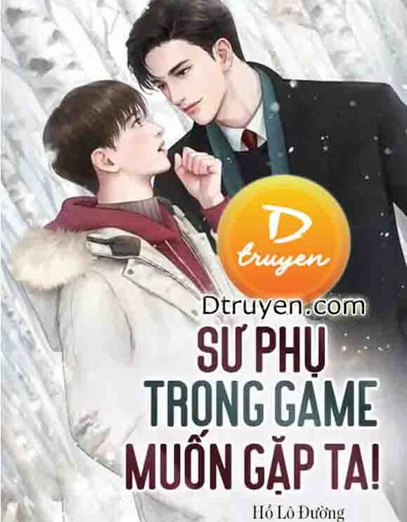 Sư Phụ Trong Game Muốn Gặp Ta!