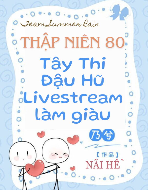 Thập Niên 70: Tây Thi Đậu Hủ Livestream Làm Giàu