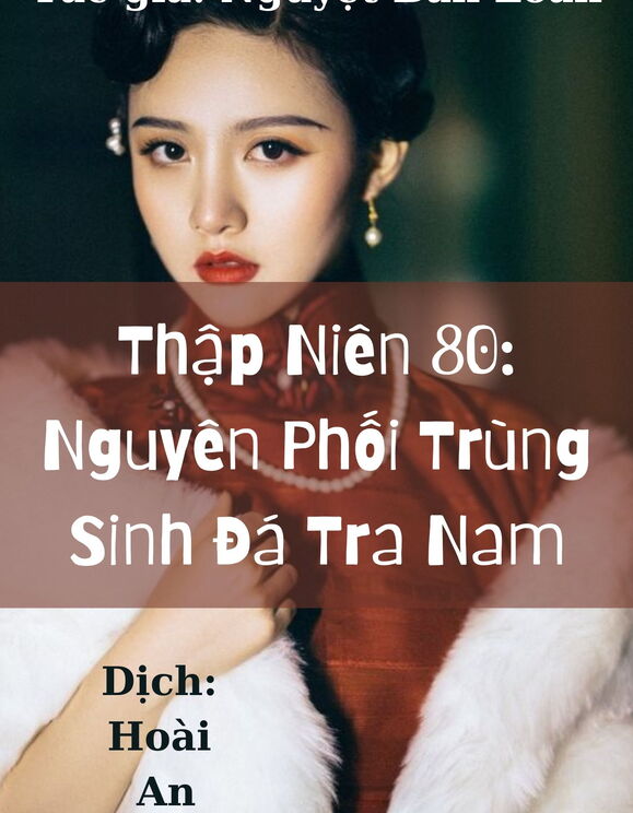 Thập Niên 80: Nguyên Phối Trùng Sinh Đá Tra Nam