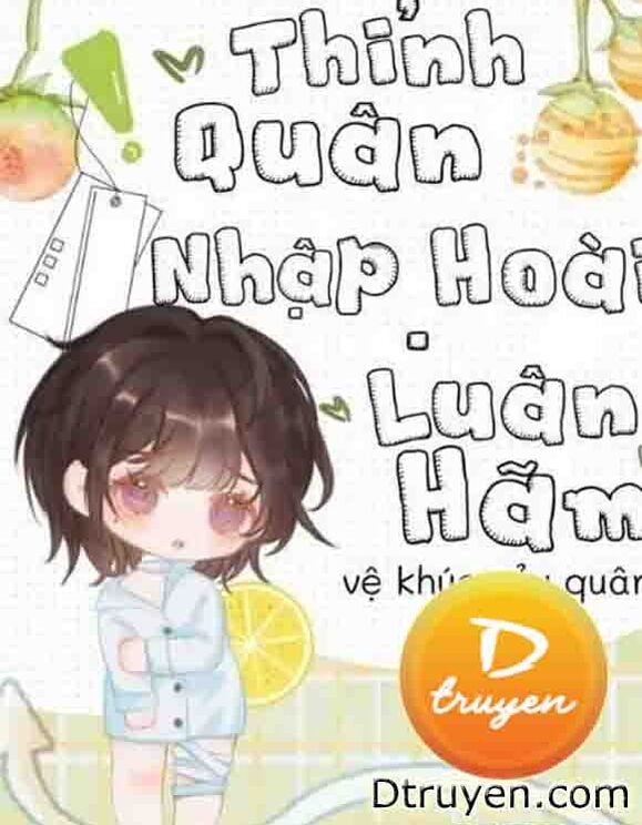 Thỉnh Quân Nhập Hoài - Luân Hãm