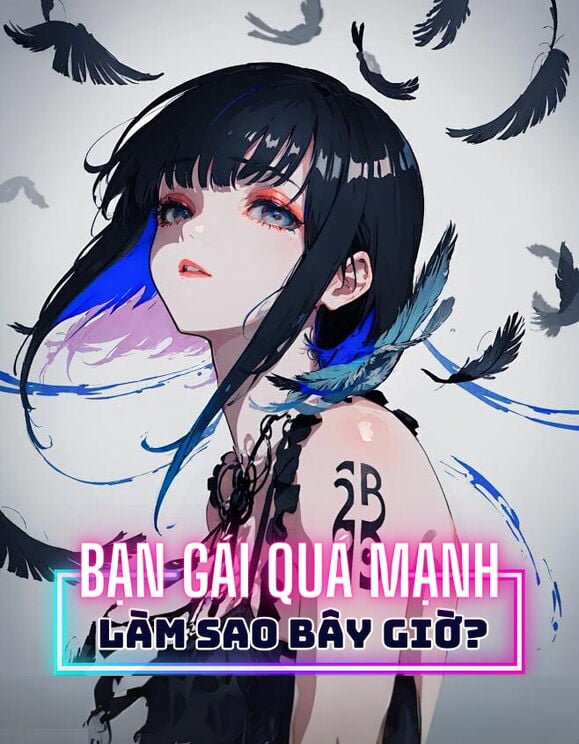 Bạn Gái Quá Mạnh Làm Sao Bây Giờ