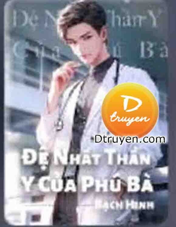 Đệ Nhất Thần Y Của Phú Bà