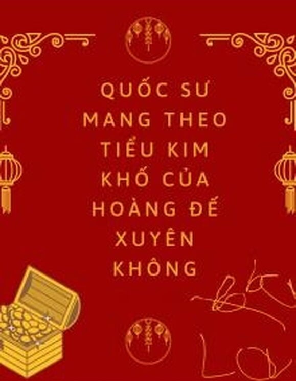 Quốc Sư Mang Theo Tiểu Kim Khố Của Hoàng Đế Xuyên Không