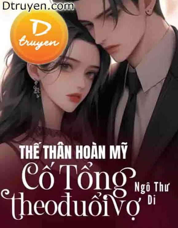 Thế Thân Hoàn Mỹ: Cố Tổng Theo Đuổi Vợ