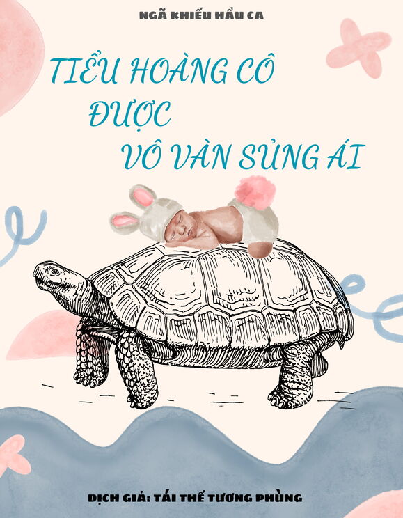 Tiểu Hoàng Cô Được Vô Vàn Sủng Ái