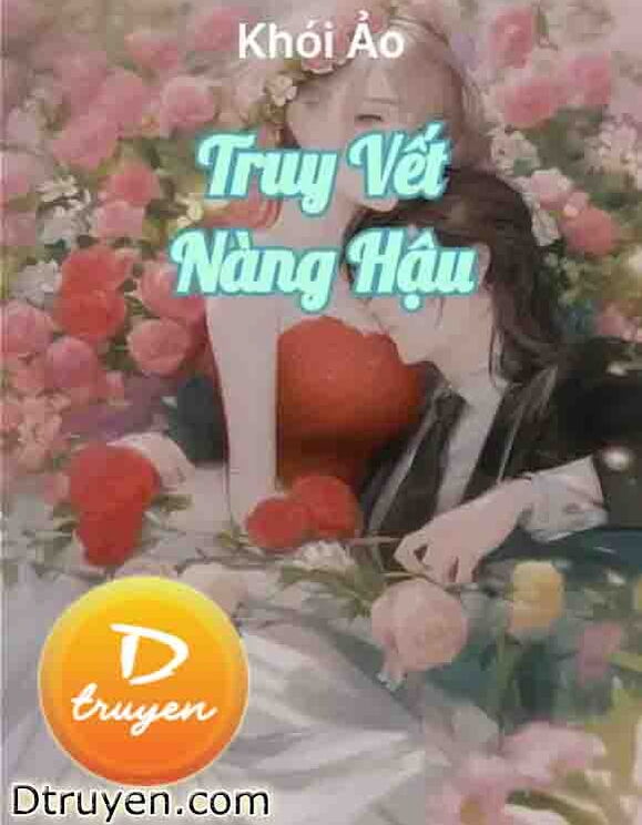 Truy Vết Nàng Hậu