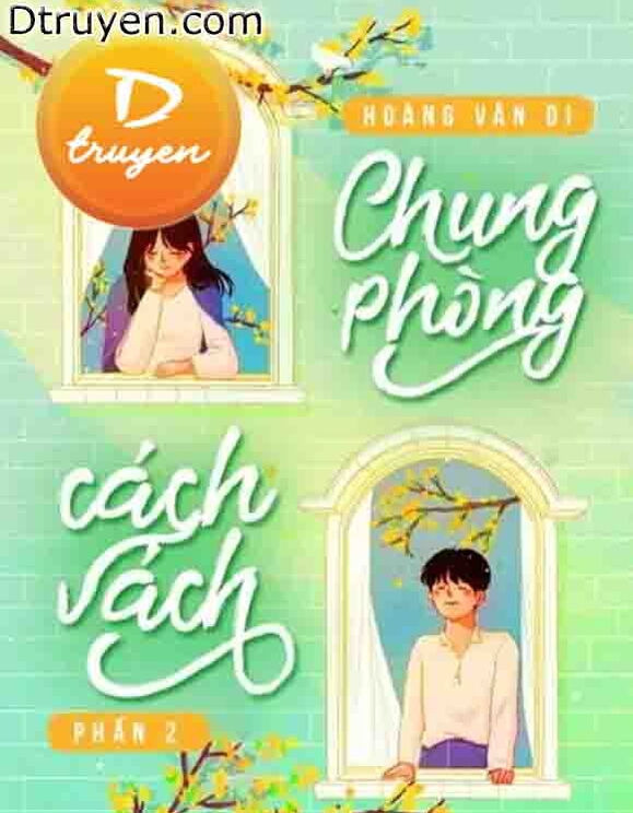 Chung Phòng Cách Vách - Phần 2