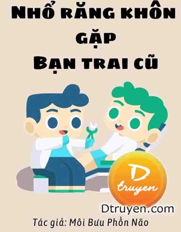 Nhổ Răng Khôn Gặp Bạn Trai Cũ