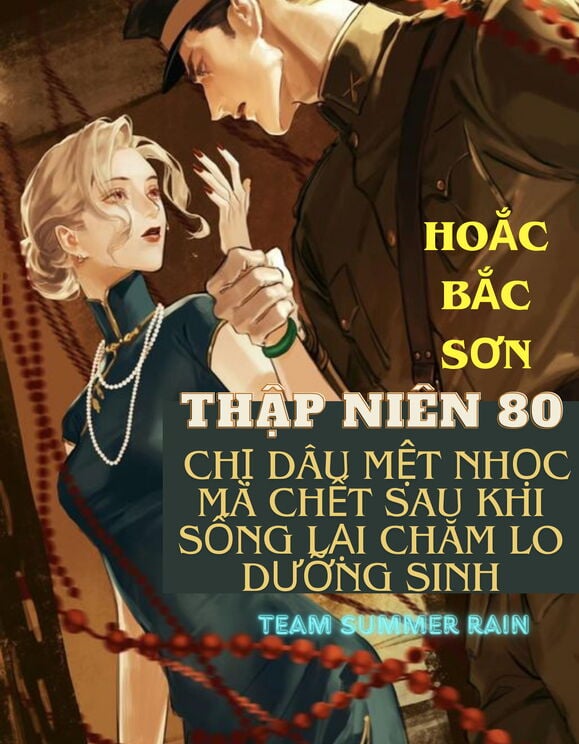 Thập Niên 80: Chị Dâu Mệt Nhọc Mà Chết Sau Khi Sống Lại Chăm Lo Dưỡng Sinh