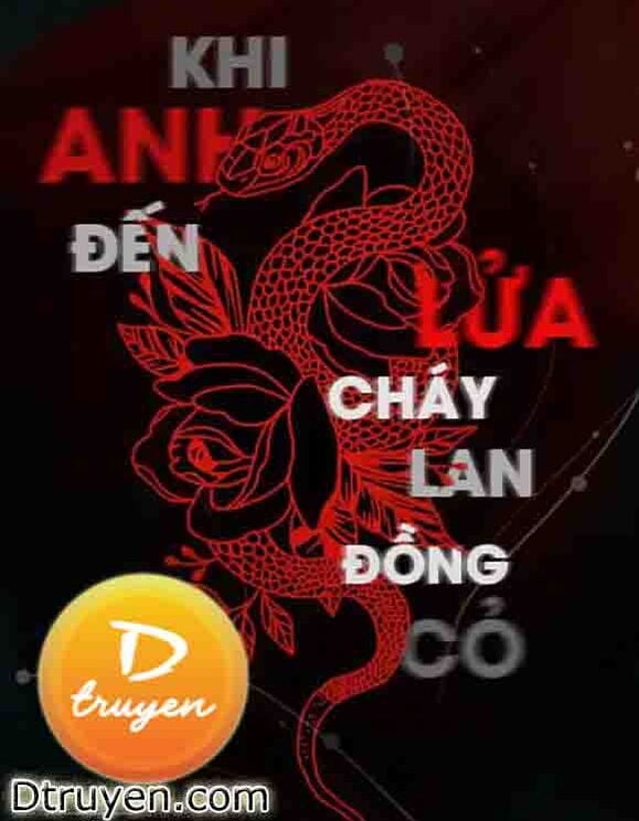 Khi Anh Đến Lửa Cháy Lan Đồng Cỏ