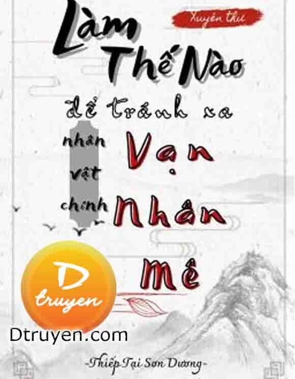 Làm Thế Nào Để Tránh Xa Nhân Vật Chính Vạn Nhân Mê