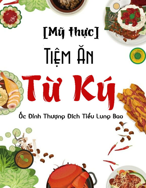 [Mỹ Thực] Tiệm Ăn Từ Ký