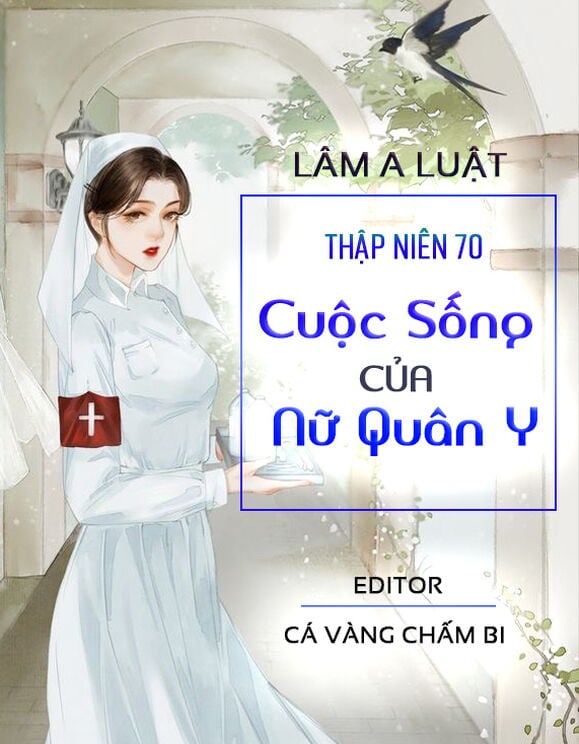 Thập Niên 70: Cuộc Sống Của Nữ Quân Y