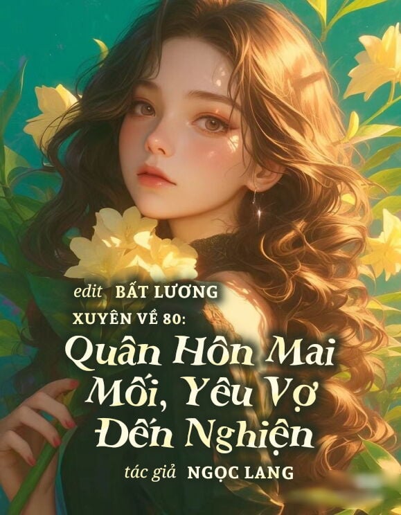 Xuyên Về 80: Quân Hôn Mai Mối, Yêu Vợ Đến Nghiện