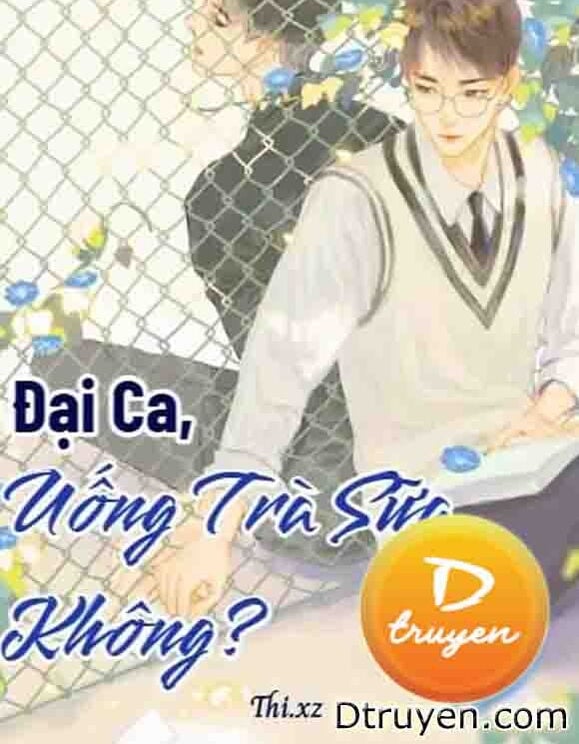 Đại Ca, Uống Trà Sữa Không?