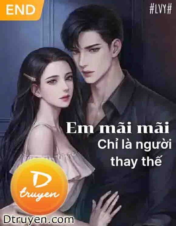 Em Mãi Mãi Chỉ Là Người Thay Thế